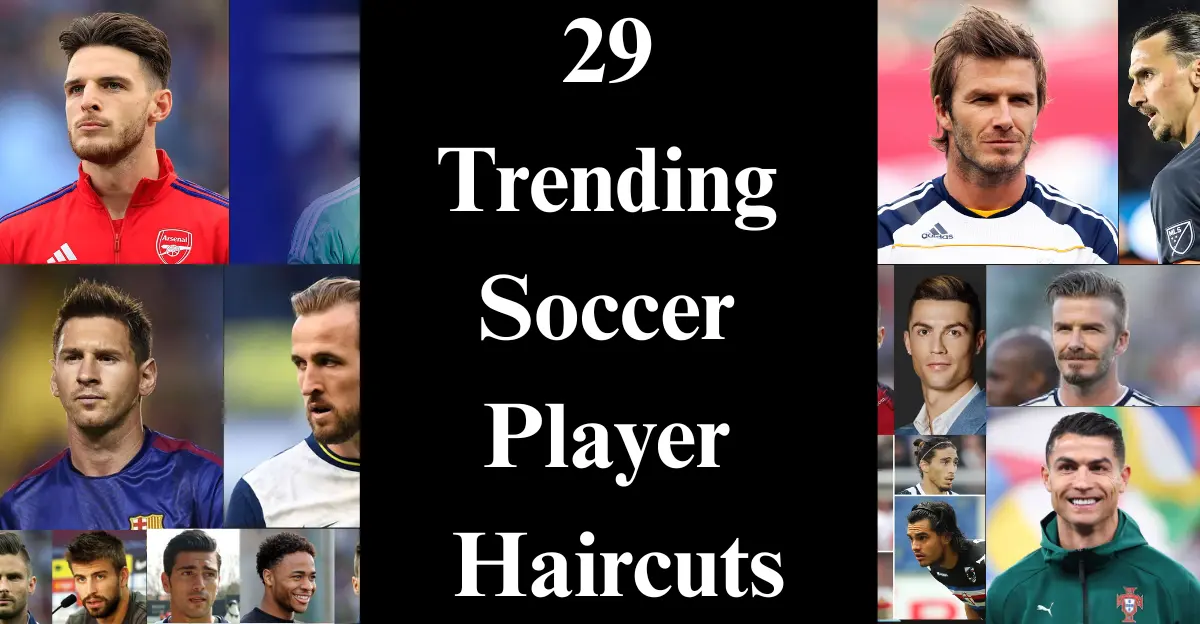 29 Trending Soccer Player Haircuts