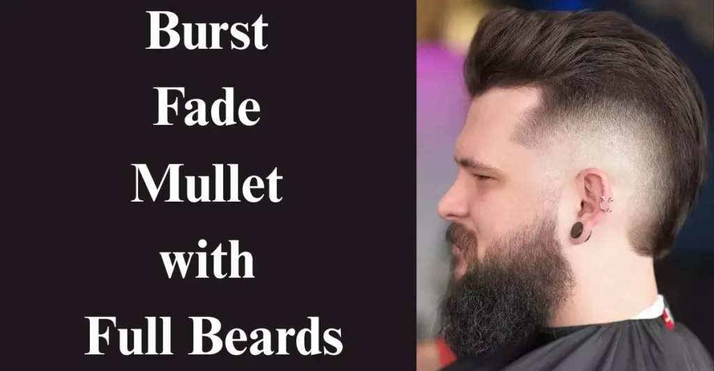 Burst Fade Mullet with Full Beards