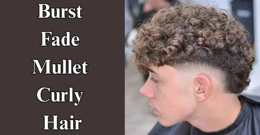 Burst fade mullet curly hair