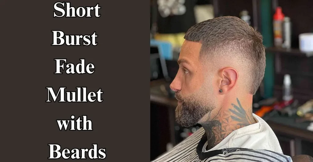 Short Burst Fade Mullet with Beards