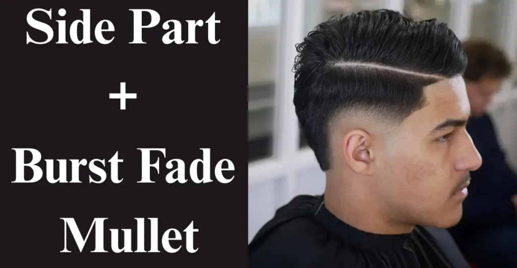 Side Part + Burst Fade Mullet