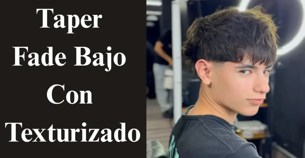 Taper Fade Bajo Con Texturizado