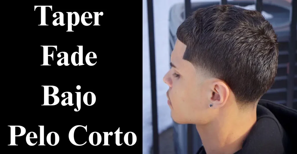 Taper Fade Bajo Pelo Corto