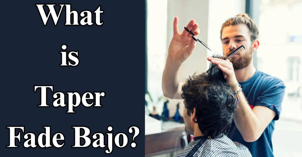 What is Taper Fade Bajo?
