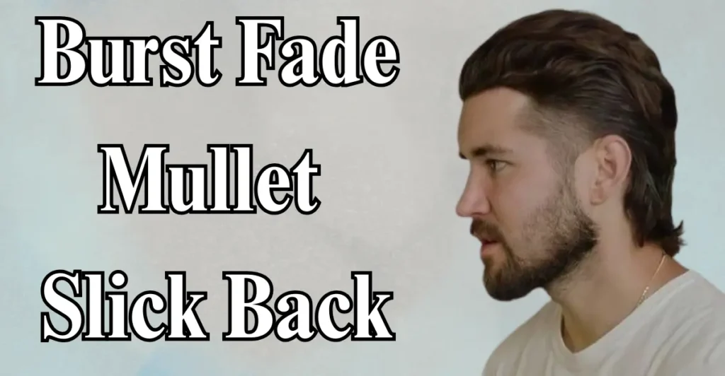 14. Burst Fade Mullet Slick Back