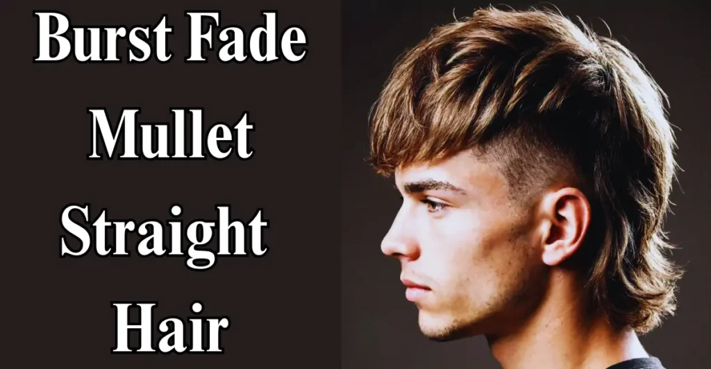 4. Burst Fade Mullet Straight Hair