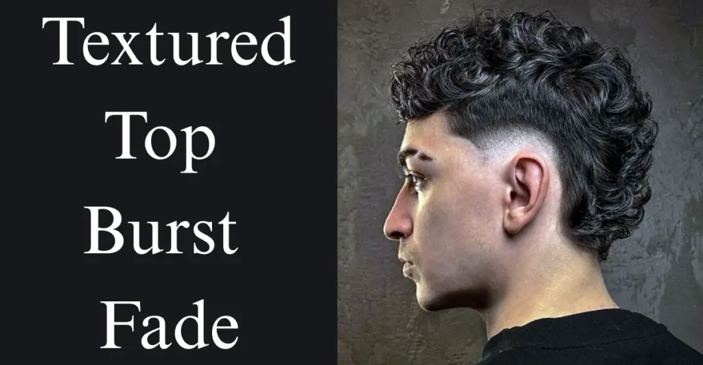 Textured Top Burst Fade